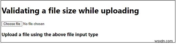अपलोड करते समय जावास्क्रिप्ट में फ़ाइल का आकार मान्य करना 