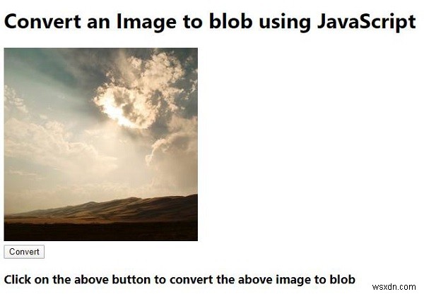 जावास्क्रिप्ट का उपयोग करके छवि को ब्लॉब में कैसे परिवर्तित करें? 