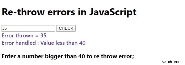 क्या हम जावास्क्रिप्ट में त्रुटियों को फिर से फेंक सकते हैं? समझाना। 