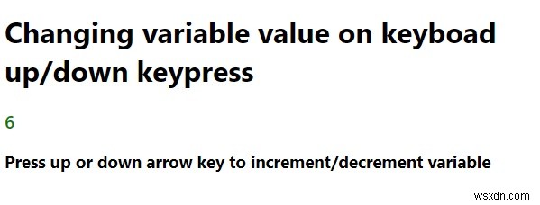 कुंजीपटल प्रेस पर ऊपर/नीचे गिनने के लिए एक चर प्राप्त करने के लिए जावास्क्रिप्ट प्रोग्राम। 
