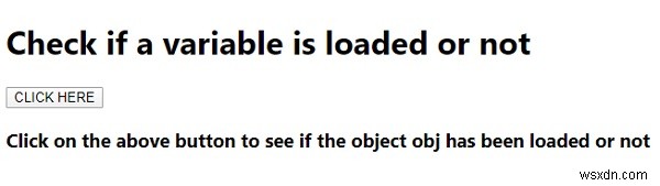 क्या मैं सत्यापित कर सकता हूं कि जावास्क्रिप्ट चर लोड किया गया है या नहीं, यदि हां, तो कैसे? 