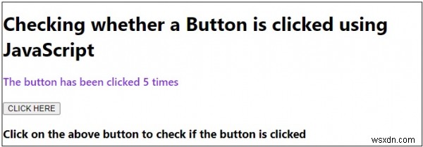 कैसे जांचें कि जावास्क्रिप्ट के साथ एक बटन क्लिक किया गया है या नहीं? 