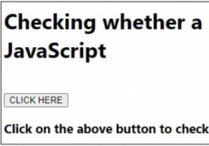 कैसे जांचें कि जावास्क्रिप्ट के साथ एक बटन क्लिक किया गया है या नहीं? 