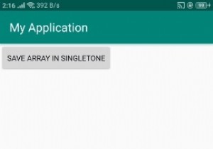 एंड्रॉइड में वैश्विक संदर्भ के साथ सरणी सिंगलटन को कैसे स्टोर करें? 
