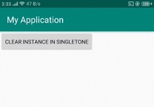एंड्रॉइड में सिंगलटन इंस्टेंस को कैसे साफ़ करें? 
