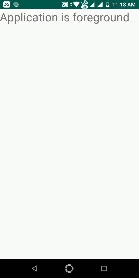 जब कोई एंड्रॉइड ऐप पृष्ठभूमि में जाता है और अग्रभूमि में वापस आता है तो कैसे पता लगाया जाए? 