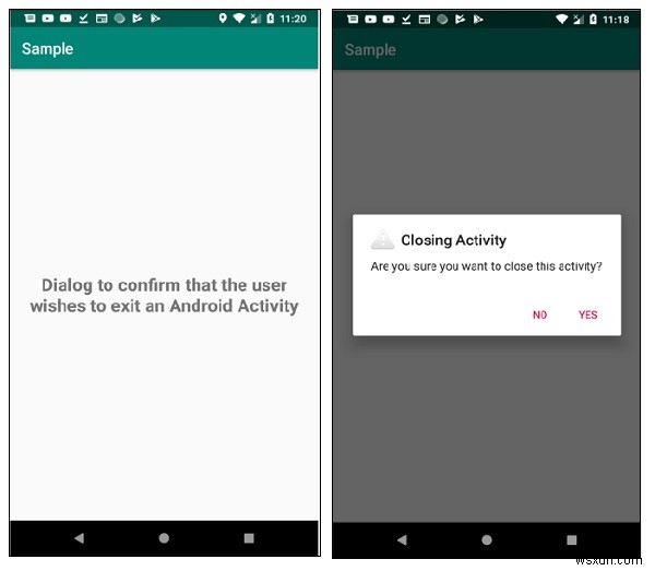 यह पुष्टि करने के लिए एक संवाद कैसे दिखाया जाए कि उपयोगकर्ता एंड्रॉइड गतिविधि से बाहर निकलना चाहता है? 