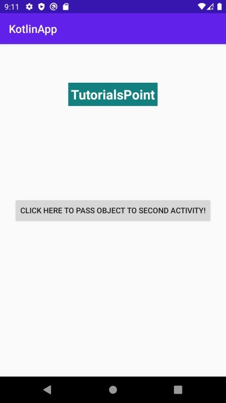 मैं कोटलिन का उपयोग करके एंड्रॉइड पर किसी ऑब्जेक्ट को एक गतिविधि से दूसरी गतिविधि में कैसे पास करूं? 