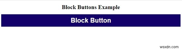 CSS के साथ ब्लॉक बटन (पूर्ण-चौड़ाई) को कैसे स्टाइल करें? 