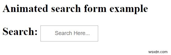 CSS के साथ एनिमेटेड सर्च फॉर्म कैसे बनाएं? 