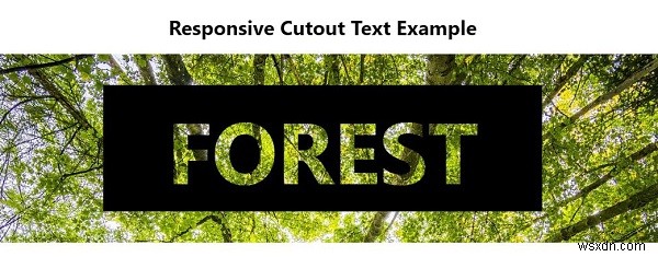 CSS के साथ रिस्पॉन्सिव कटआउट/नॉकआउट टेक्स्ट कैसे बनाएं? 