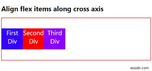 CSS3 का उपयोग करके फ्लेक्स आइटम को क्रॉस एक्सिस के साथ संरेखित करें 