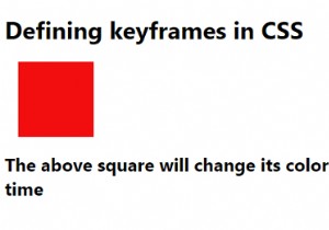 CSS3 में कीफ्रेम को परिभाषित करना 
