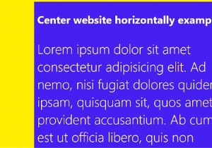 CSS के साथ अपनी वेबसाइट को क्षैतिज रूप से कैसे केन्द्रित करें? 