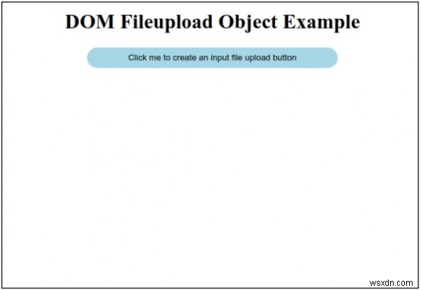 HTML DOM इनपुट फ़ाइलऑब्जेक्ट अपलोड करें 
