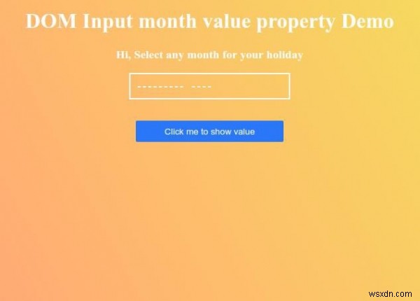 HTML DOM इनपुट मंथ वैल्यू प्रॉपर्टी 