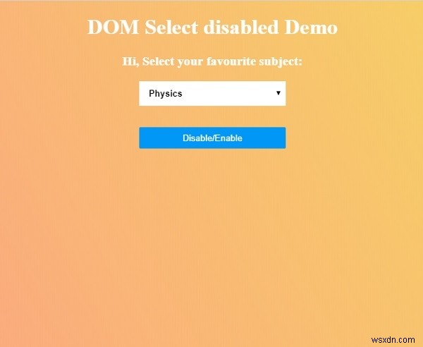 HTML DOM अक्षम संपत्ति का चयन करें 