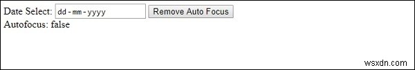 एचटीएमएल डोम इनपुट तिथि ऑटोफोकस संपत्ति 