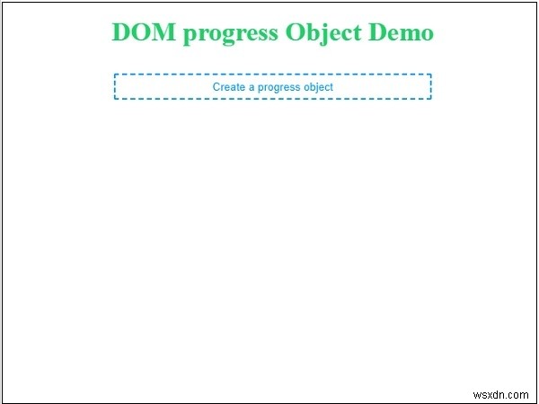 HTML DOM प्रोग्रेस ऑब्जेक्ट 