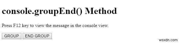 एचटीएमएल डोम कंसोल.ग्रुपएंड () विधि 