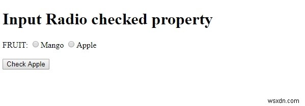 HTML DOM इनपुट रेडियो ने संपत्ति की जाँच की 