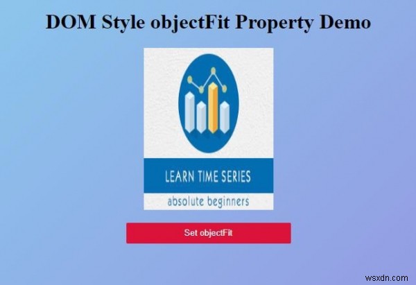 HTML DOM स्टाइल ऑब्जेक्टफ़िट प्रॉपर्टी 