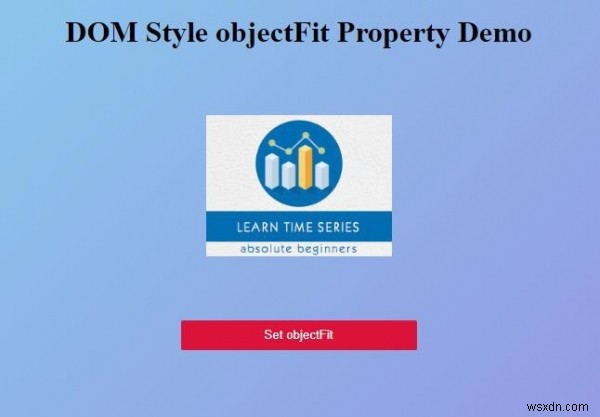 HTML DOM स्टाइल ऑब्जेक्टफ़िट प्रॉपर्टी 