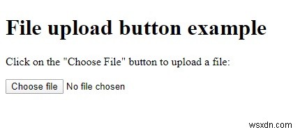 HTML के साथ फाइल अपलोड बटन कैसे बनाएं? 