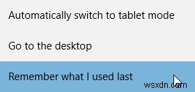 सातत्य:विंडोज 10 डेस्कटॉप और टैबलेट मोड के बीच स्विच करें 