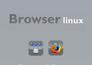 ब्राउज़र लिनक्स - पुराने x86 कंप्यूटरों के लिए एक बेहद हल्का और तेज़ ओएस [लिनक्स] 