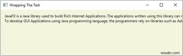 JavaFX में विंडो की चौड़ाई के भीतर टेक्स्ट को कैसे लपेटें? 