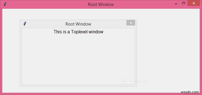 पायथन टिंकर - रूट विंडो के सापेक्ष एक टॉपलेवल () विजेट कैसे स्थापित करें? 