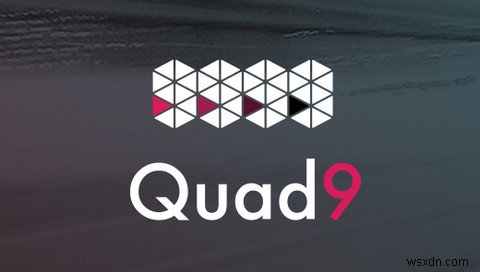 Quad9 DNS क्या है और क्या यह OpenDNS से ​​बेहतर है? 