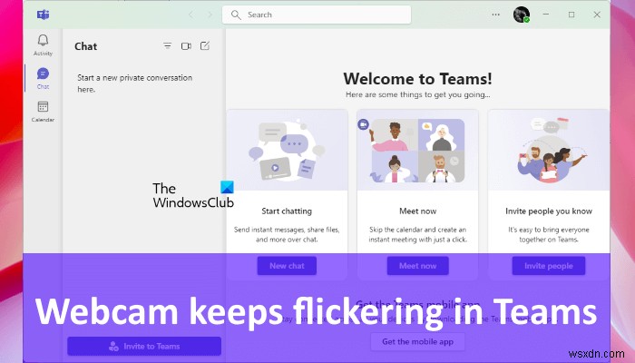 वीडियो कॉल के दौरान टीमों में टिमटिमाते वेबकैम को ठीक करें