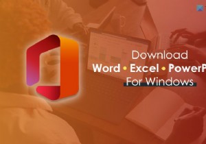 विंडोज 11/10 के लिए माइक्रोसॉफ्ट वर्ड, एक्सेल, पॉवरपॉइंट कहां से डाउनलोड करें? 