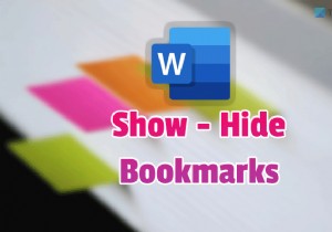 Word में एक साथ सभी बुकमार्क कैसे दिखाएँ या छिपाएँ? 