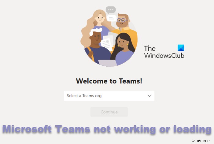 Microsoft टीम वेब ऐप काम नहीं कर रहा है या लोड नहीं हो रहा है 