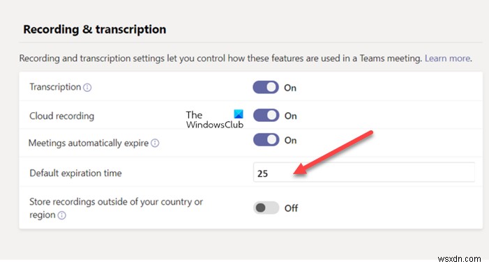 Microsoft Teams में रिकॉर्डिंग और ट्रांसक्रिप्शन के लिए डिफ़ॉल्ट समाप्ति समय बदलें 