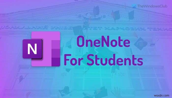 छात्रों के लिए OneNote का उपयोग कैसे करें 