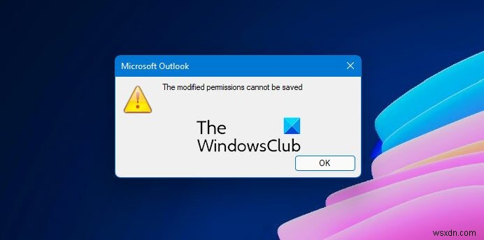 आउटलुक कैलेंडर त्रुटि संशोधित अनुमतियों को सहेजा नहीं जा सकता 