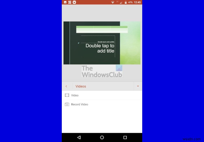 Android मोबाइल के लिए PowerPoint में वीडियो और चित्र कैसे जोड़ें 