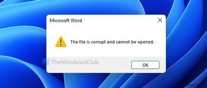 फिक्स फ़ाइल दूषित है और Word, Excel, PowerPoint में त्रुटि खोली नहीं जा सकती 