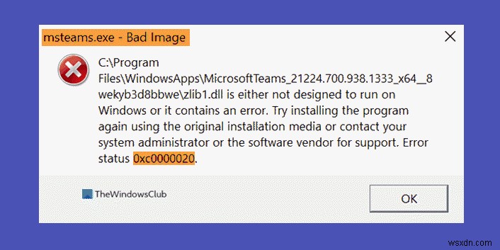 Windows 11/10 में MSTeams.exe खराब छवि त्रुटि स्थिति 0xc0000020 को ठीक करें 
