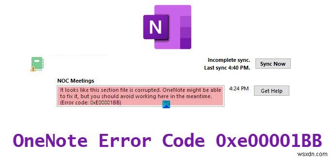 OneNote त्रुटि कोड 0xe00001BB ठीक करें, अनुभाग फ़ाइल दूषित है 
