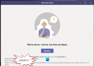 Microsoft टीम त्रुटि कोड CAA301F7 को कैसे ठीक करें 