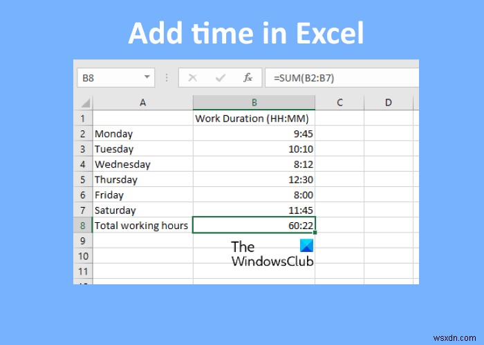 Microsoft Excel में समय कैसे जोड़ें या योग करें 