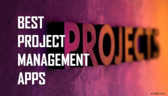 Microsoft Teams के लिए सर्वश्रेष्ठ प्रोजेक्ट प्रबंधन ऐप्स 