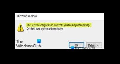 सर्वर कॉन्फ़िगरेशन आपको सिंक्रोनाइज़ करने से रोकता है - Microsoft आउटलुक त्रुटि 