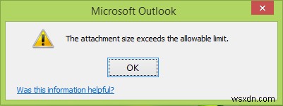 अनुलग्नक का आकार Microsoft Outlook पर स्वीकार्य सीमा से अधिक है 