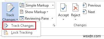 माइक्रोसॉफ्ट वर्ड में परिवर्तन और टिप्पणियों को कैसे ट्रैक करें 
